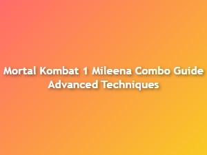 Mortal Kombat 1 Mileena Advanced Combo Techniques