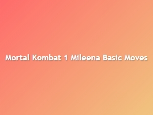 Mileena Basic Moves in Mortal Kombat 1